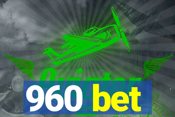 960 bet